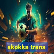 skokka trans